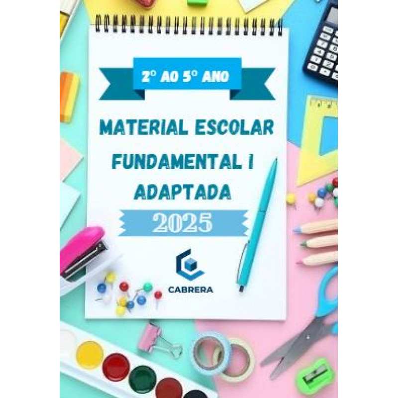 2025 KIT PAPELARIA ADAPTADA EF 2° AO 5° ANO